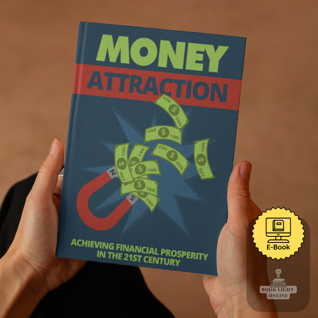 Money Attraction Achieving Financial Prosperity in the 21st Century [E ...