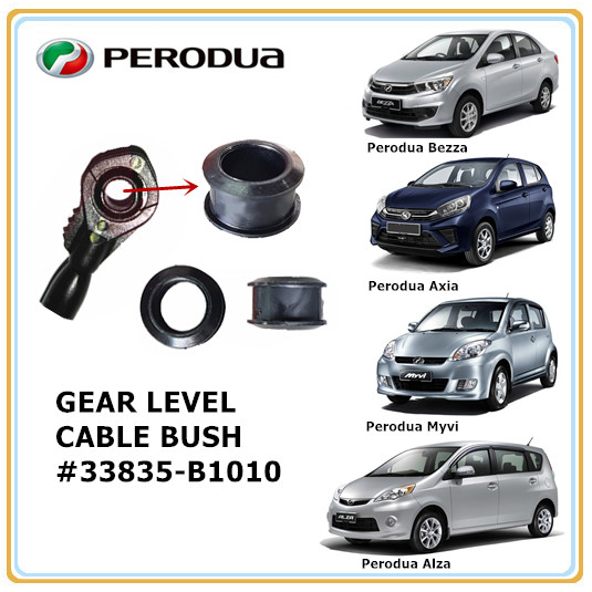 Original Perodua Myvi St Model Myvi Lagi Best Icon Alza Bezza Axia Viva Gear Level Cable Bush