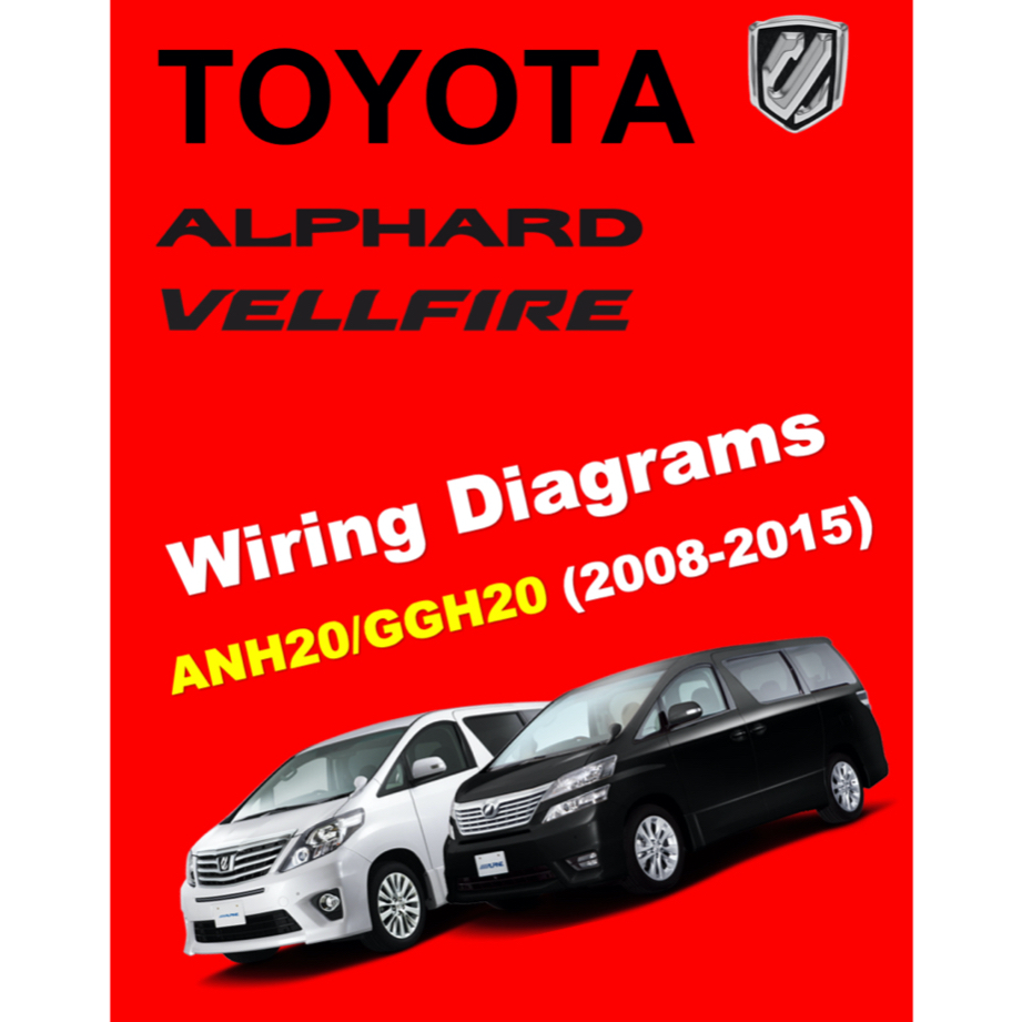 TOYOTA ALPHARD / VELLFIRE ANH20 / GGH20 (2008-2015) SYSTEM WIRING ...