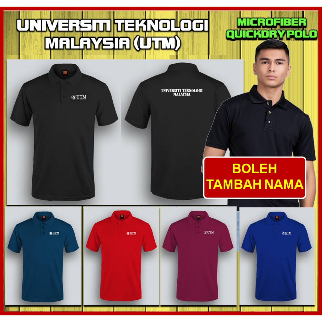 UTM (UNIVERSITI TEKNOLOGI MALAYSIA) | BOLEH TAMBAH NAMA ANDA | QUICKDRY ...