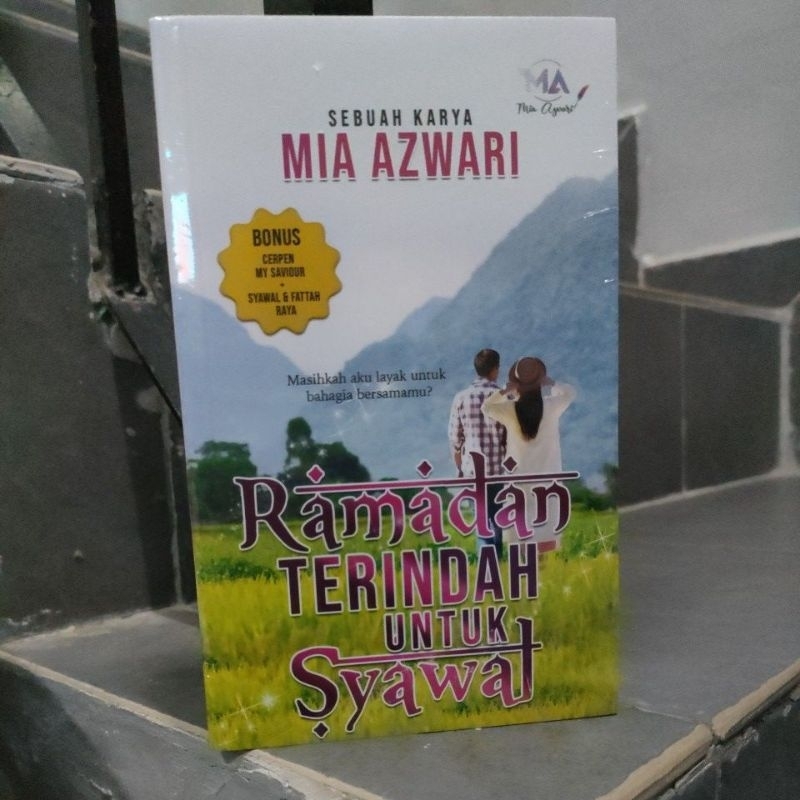 🎀READY STOCK🎀 NOVEL RAMADAN TERINDAH UNTUK SYAWAL KARYA MIA AZWARI ...