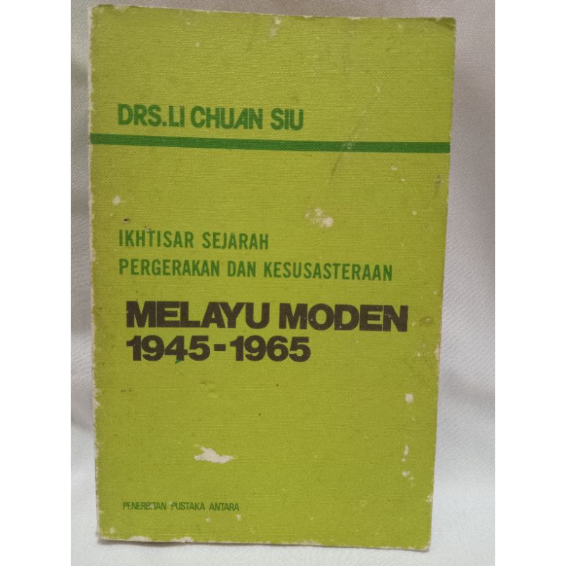 Ikhtisar Sejarah Pergerakan Dan Kesusasteraan Melayu Moden 1945 1965 Oleh Drs Li Chuan Siu 8818