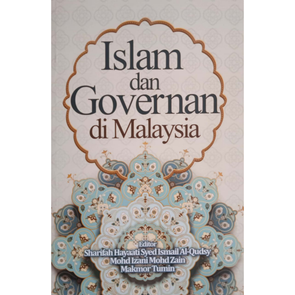 Islam Dan Governan Di Malaysia Syarifah Hayaati Syed Ismail Al Qudsy Mohd Izani Mohd Zain