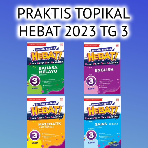 BUKU LATIHAN/KERJA PRAKTIS TOPIKAL HEBAT UASA KSSM 2023 TINGKATAN 3 ...