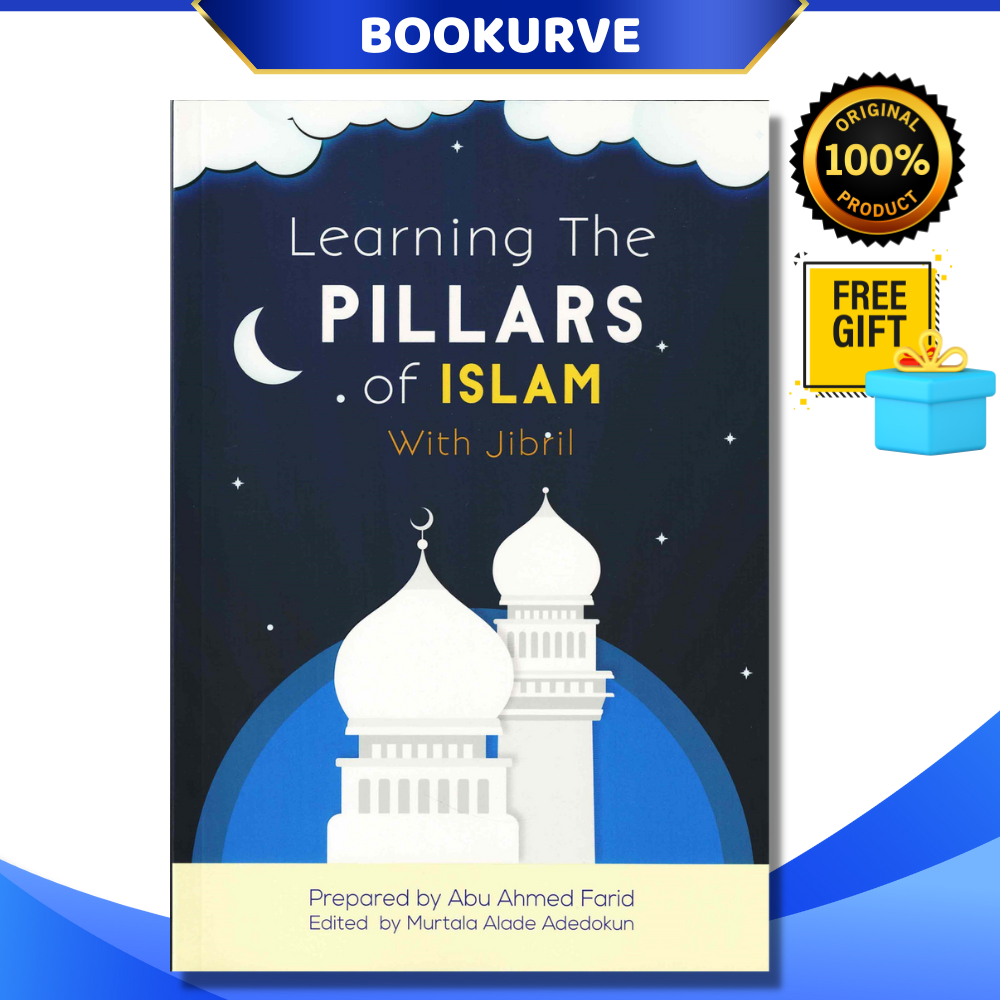Learning the Pillars of Islam with Jibril By Abu Ahmed Farid