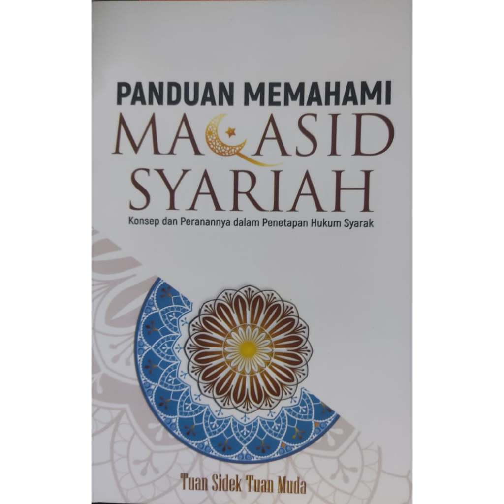 (UMP) PANDUAN MEMAHAMI MAQASID SYARIAH KONSEP DAN PERANANNYA DALAM ...