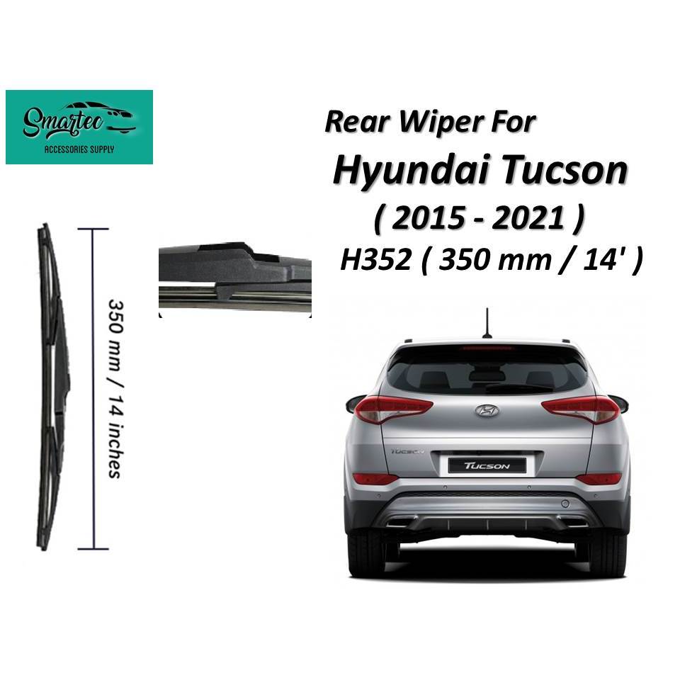 H352 ( 350 mm / 14' ) Rear Wiper Blade For Hyundai Tucson ( 2015 - 2021 ...