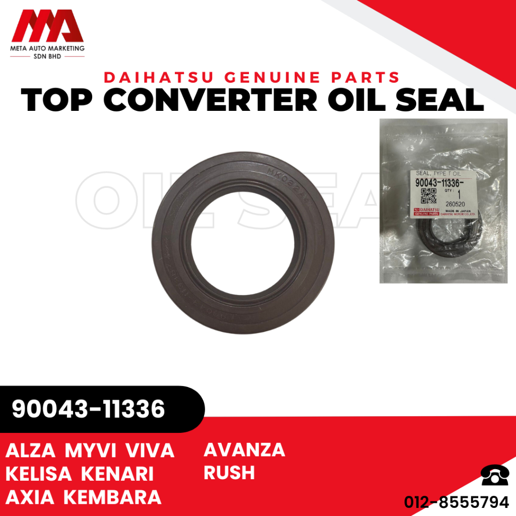 Original TOP CONVERTER OIL SEAL 9004311336 ALZA/MYVI/VIVA/AVANZA/RUSH