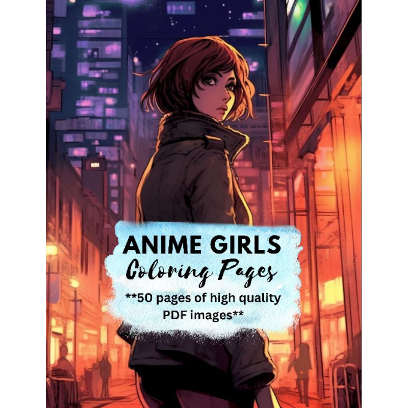Cute Anime Girls Coloring Pages for kids and adults - High Quality PDF