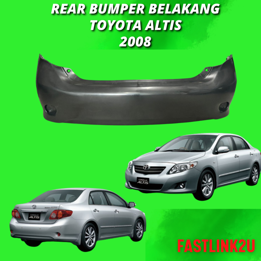 Fastlink Toyota Altis 2008 Rear Bumper Belakang 100% New High Quality ...