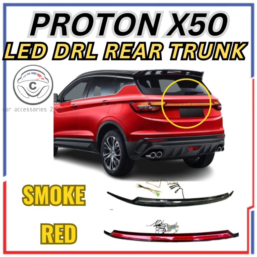 Proton X50 X-50 New Design LED Through Flow DRL Rear Trunk Lid Boot Bar ...