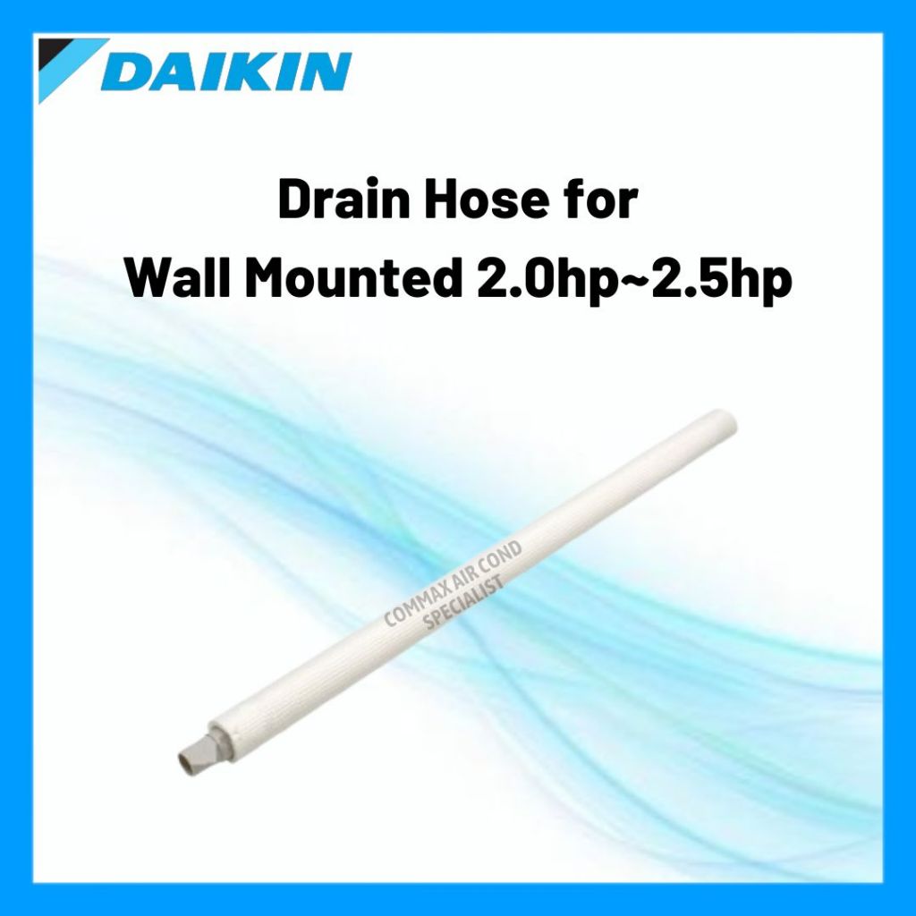 [DAIKIN Genuine Part] DRAIN HOSE A/C Wall Mounted 2.0hp2.5hp Shopee