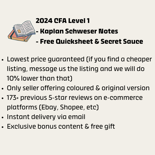 2024 CFA Level 1 Kaplan Schweser Notes (Free Quicksheet & Secret Sauce