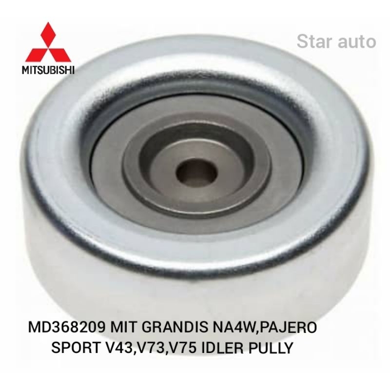 MD368209 MIT GRANDIS NA4W,PAJERO SPORT V43,V73,V75 IDLER PULLY | Shopee ...