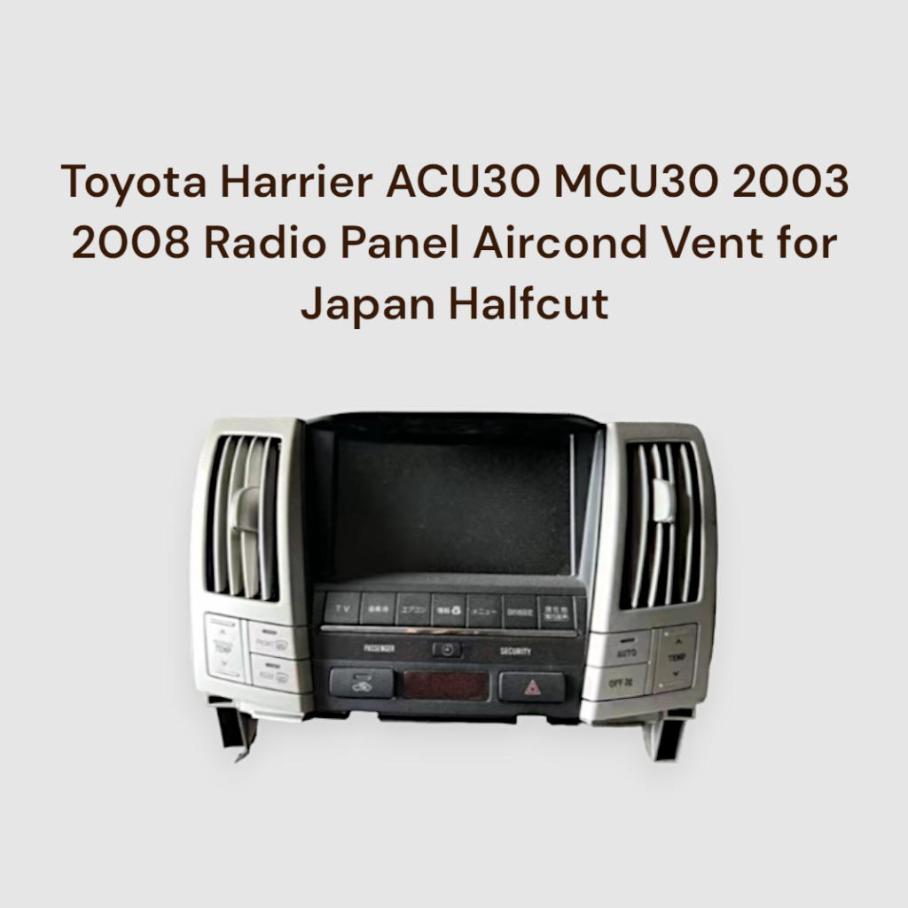 Toyota Harrier ACU30 MCU30 2003 2008 Radio Panel Aircond Vent for Japan ...