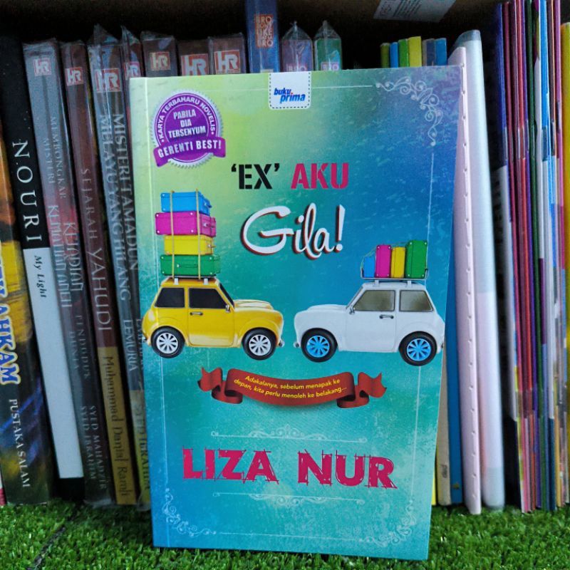 Ex Aku Gila By Liza Nur (Preloved) | Shopee Malaysia