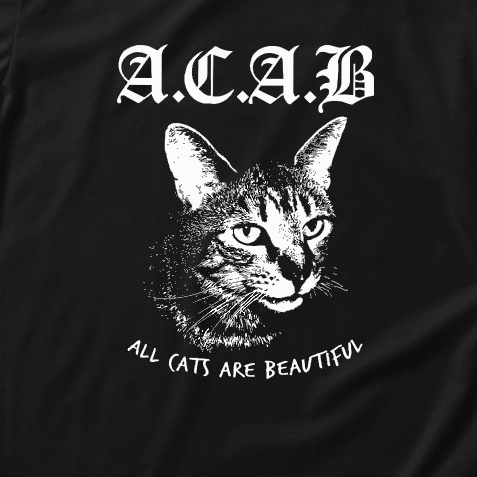 BAJU KUCING ACAB ALL CATS ARE BEAUTIFUL T SHIRT LENGAN PENDEK ROUNDNECK COTTON Shopee Malaysia