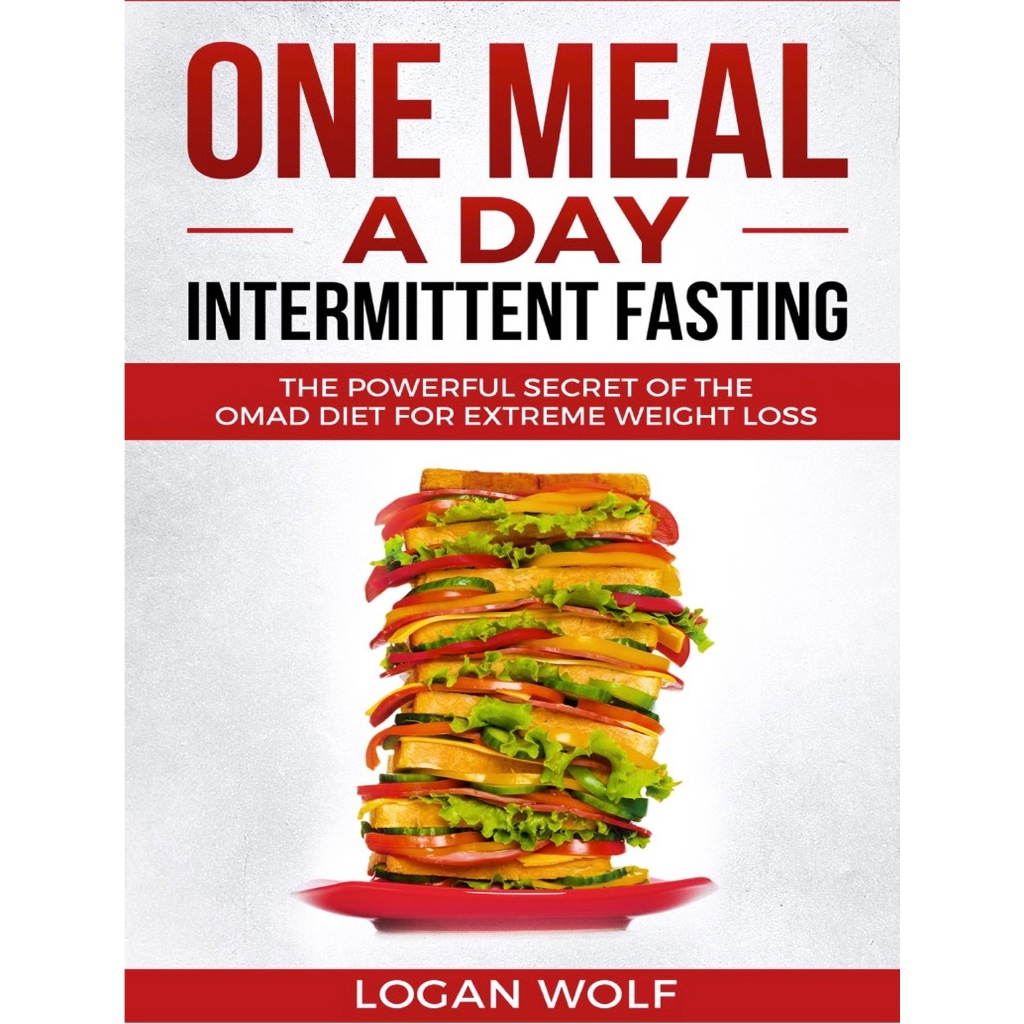 (e-Book) ONE MEAL a DAY Intermittent Fasting: The Powerful Secret of the OMAD Diet for Extreme ...