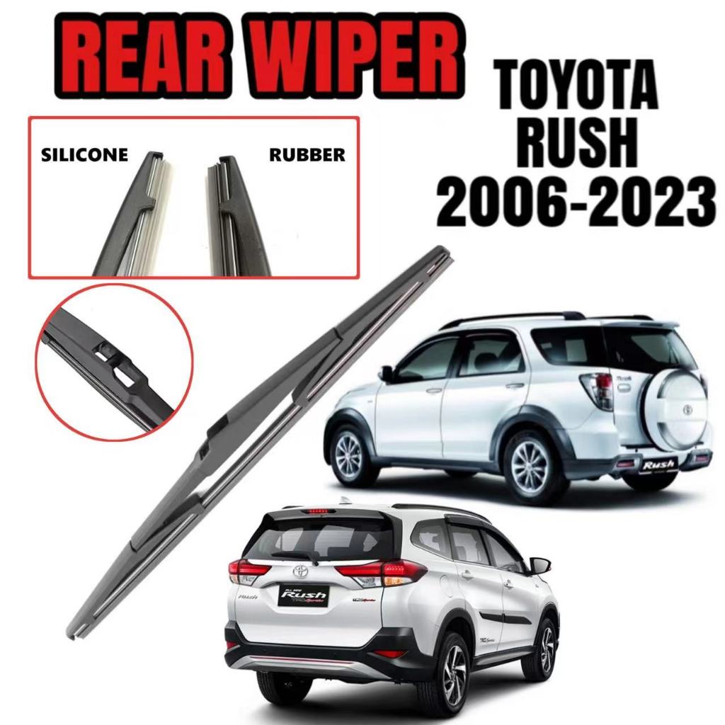 TOYOTA RUSH ( Years 2006 - 2023 ) REAR WIPER Belakang Tail Wiper Rubber ...
