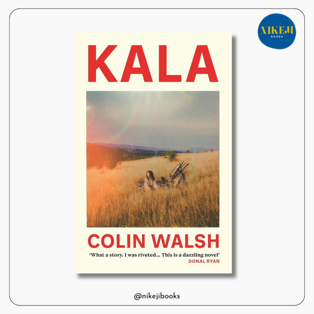 Kala by Colin Walsh Review A Nostalgic Debut of Secrets