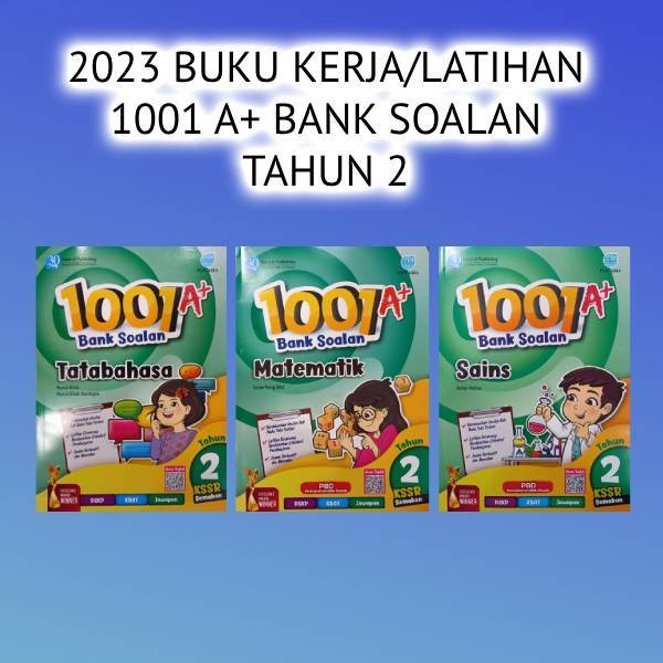 2023 BUKU KERJA / LATIHAN 1001 A+ BANK SOALAN (KSSR SEMAKAN) TAHUN 2 ...