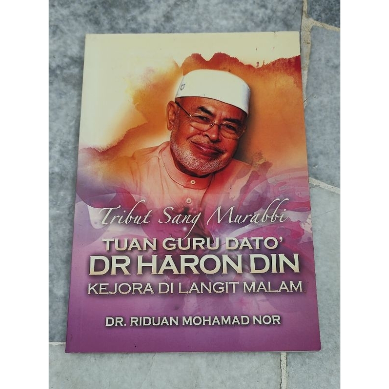 Tribut Sang Murabbi- Tuan Guru Dato' Dr Haron Din| Dr. Riduan Mohamad ...