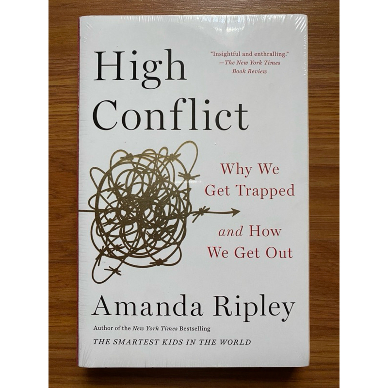 High Conflict: Why We Get Trapped and How We Get Out by Amanda Ripley ...