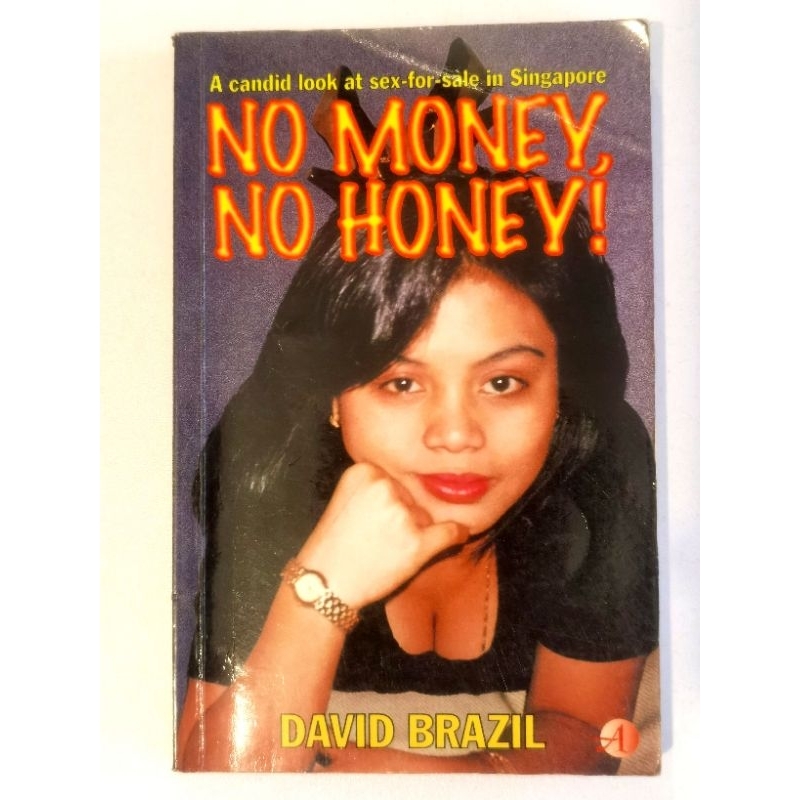 No money no honey A Candid Look At sex for sale in Singapore Book