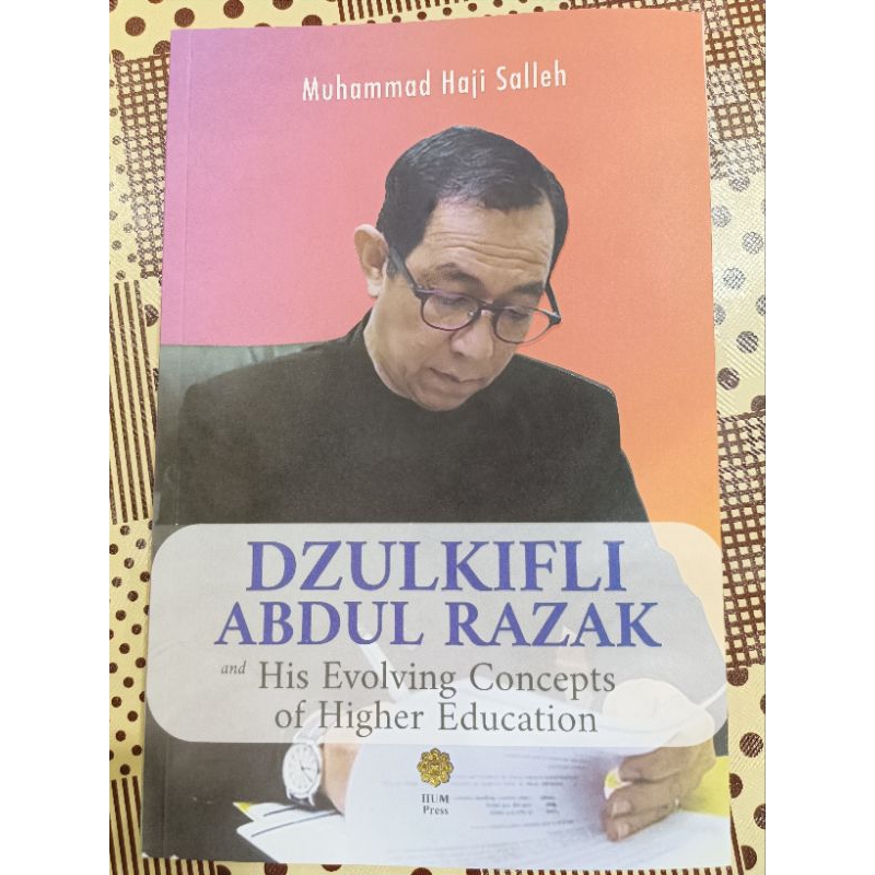 ZBH. Dzulkifli Abdul Razak and His Evolving Concepts of Higher ...