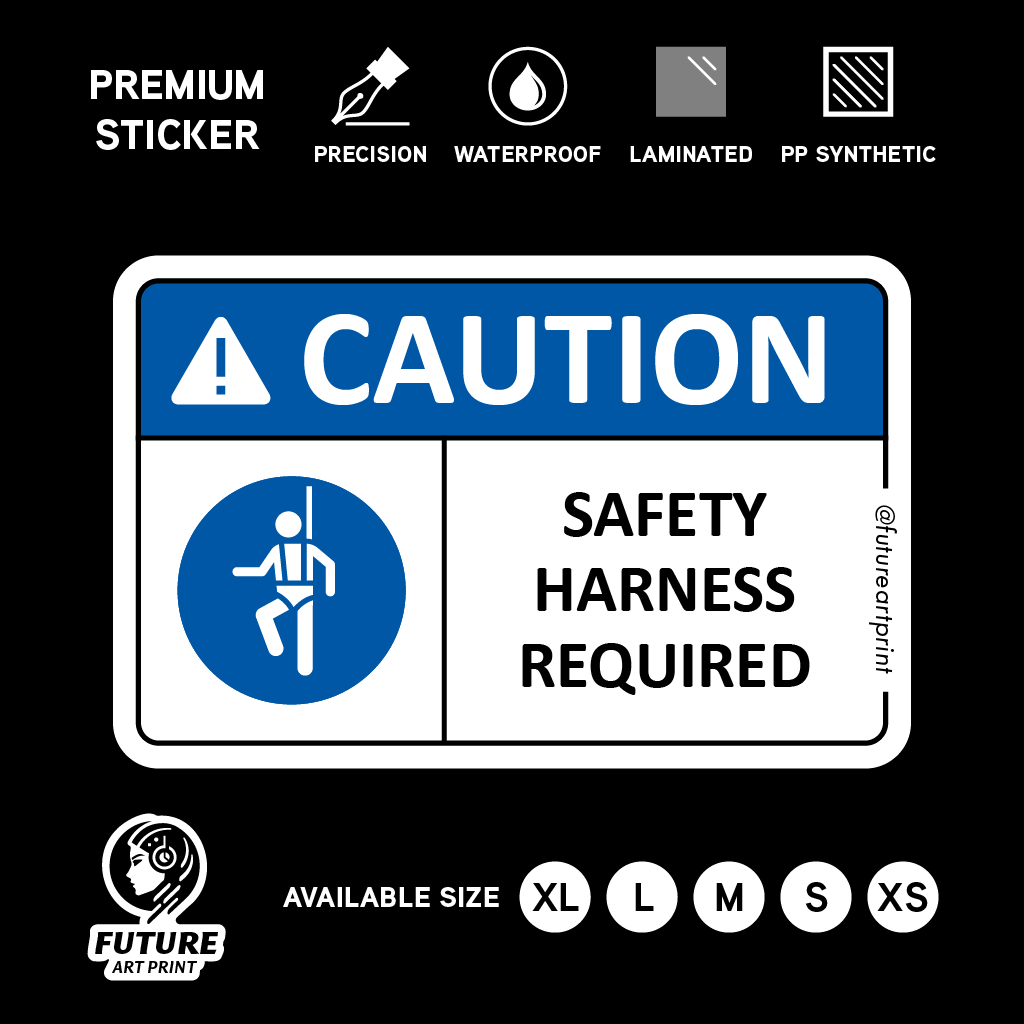 Caution. Safety Harness Required. Premium Sticker Sign Warning Danger