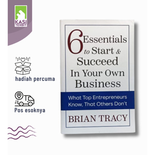 6 Essentials to Start & Succeed in Your Own Business: What Top  Entrepreneurs Know, That Others Don't by Brian Tracy