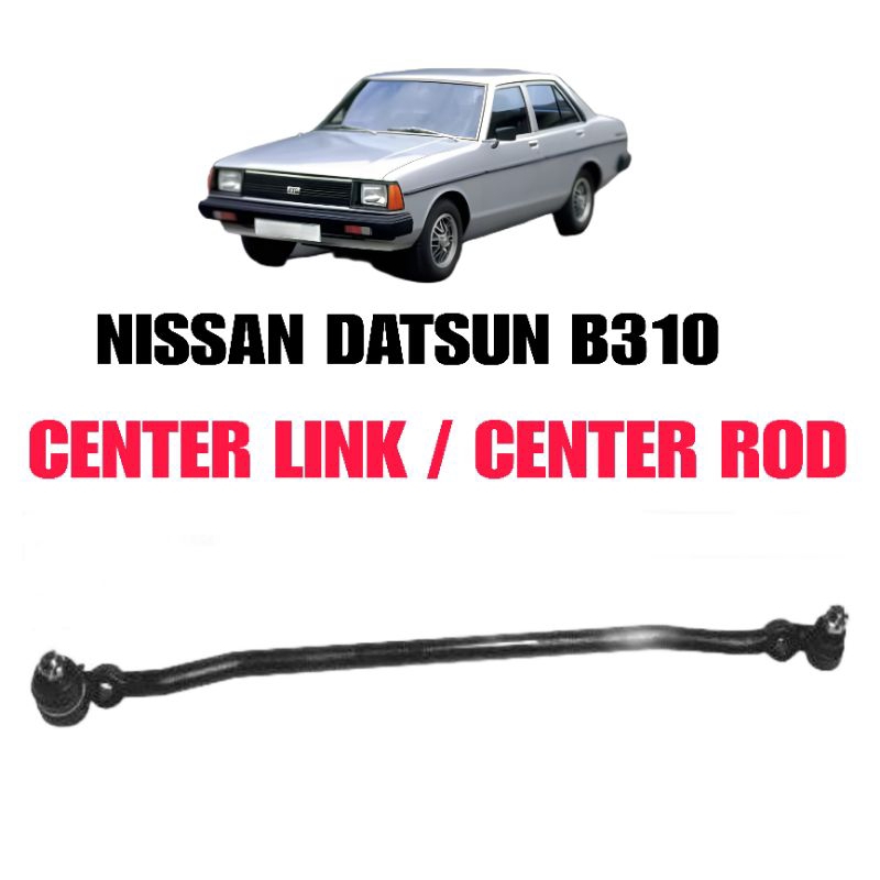 NISSAN DATSUN B310 CENTER LINK / CENTER ROD / CROSS ROD SUSPENSION ...