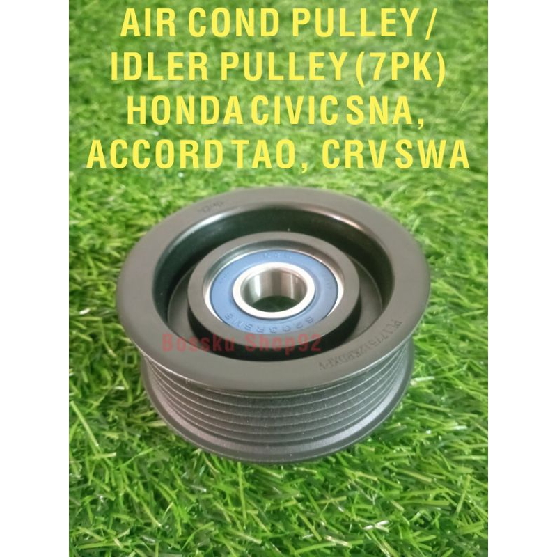 FAN BELT IDLER PULLEY BEARING HONDA CIVIC SNA, ACCORD TAO, CRV SWA (7 PK) Shopee Malaysia