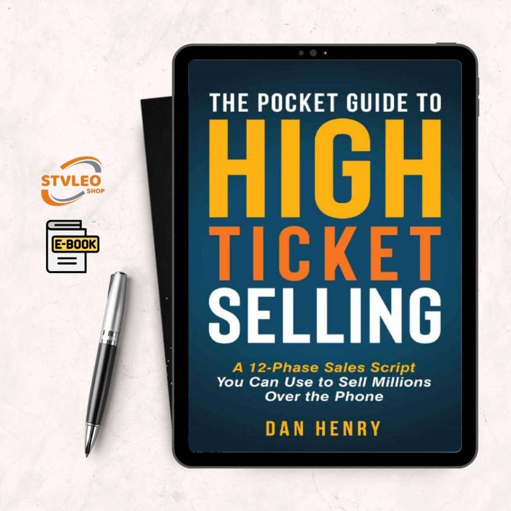 The Pocket Guide to High Ticket Selling: 12-Phase Sales Script | Shopee ...