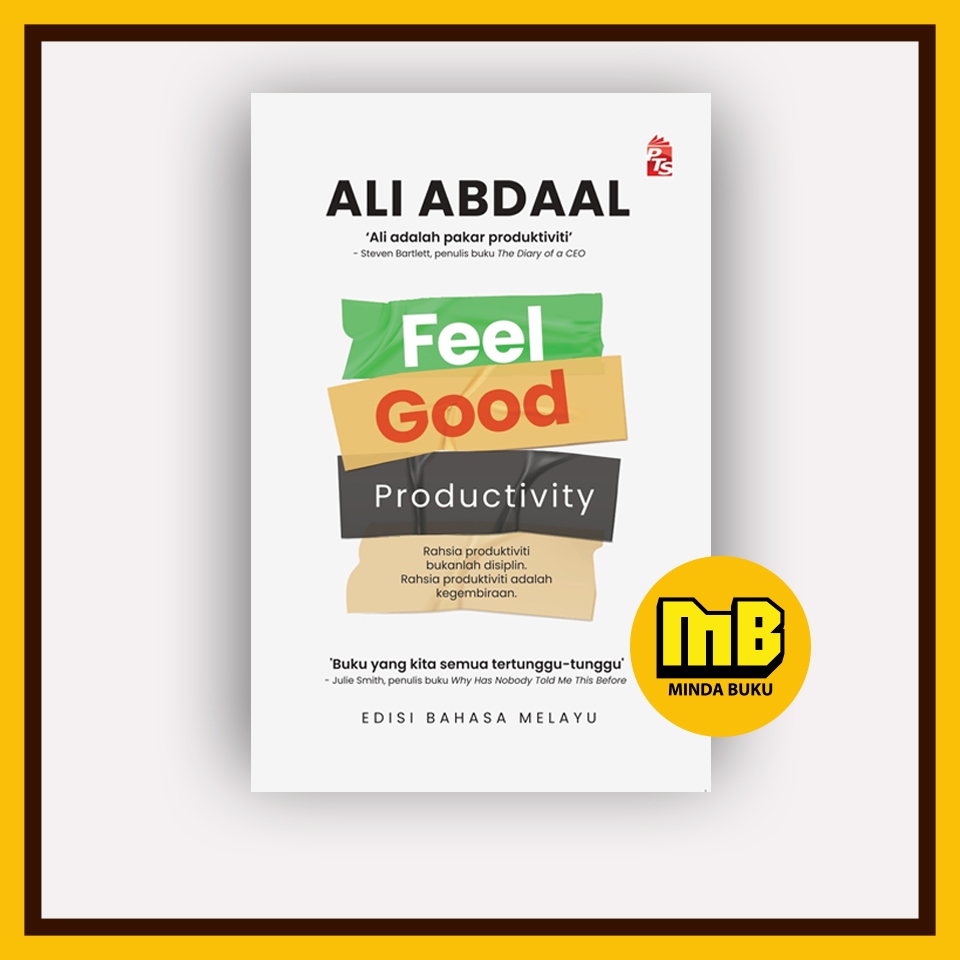 Feel-Good Productivity Edisi Bahasa Melayu Oleh Ali Abdaal | Shopee ...