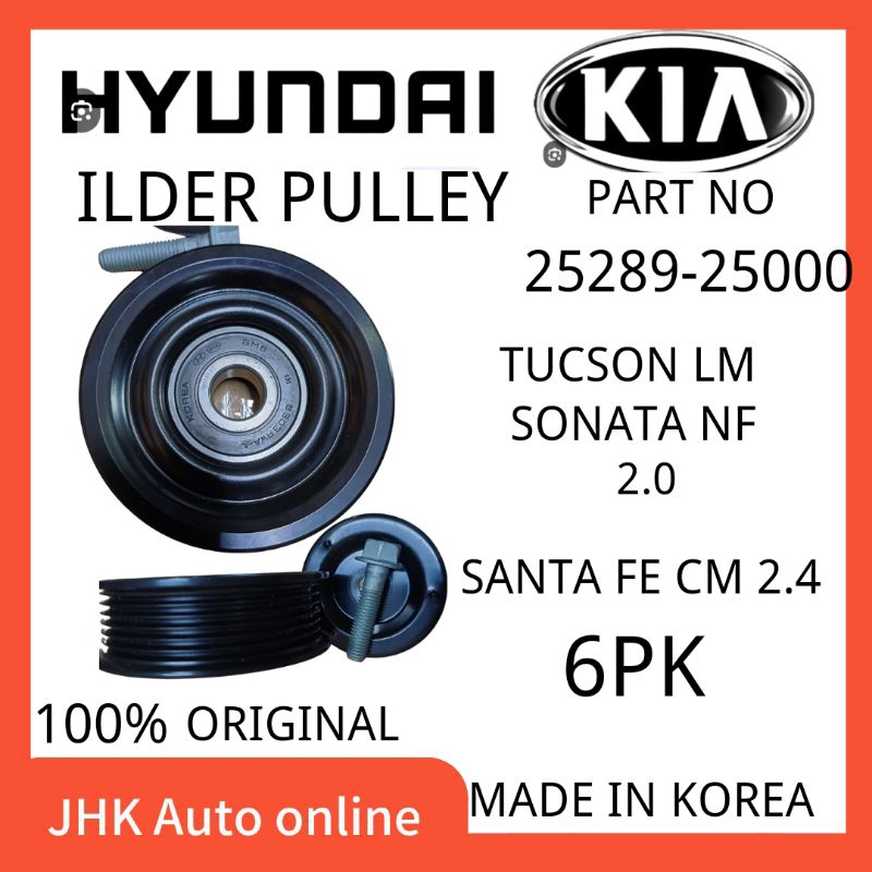 25289-25000 KIA HYUNDAI.FAN BELT ILDER PULLEY TUCSON 2.0 SANATA NF ...