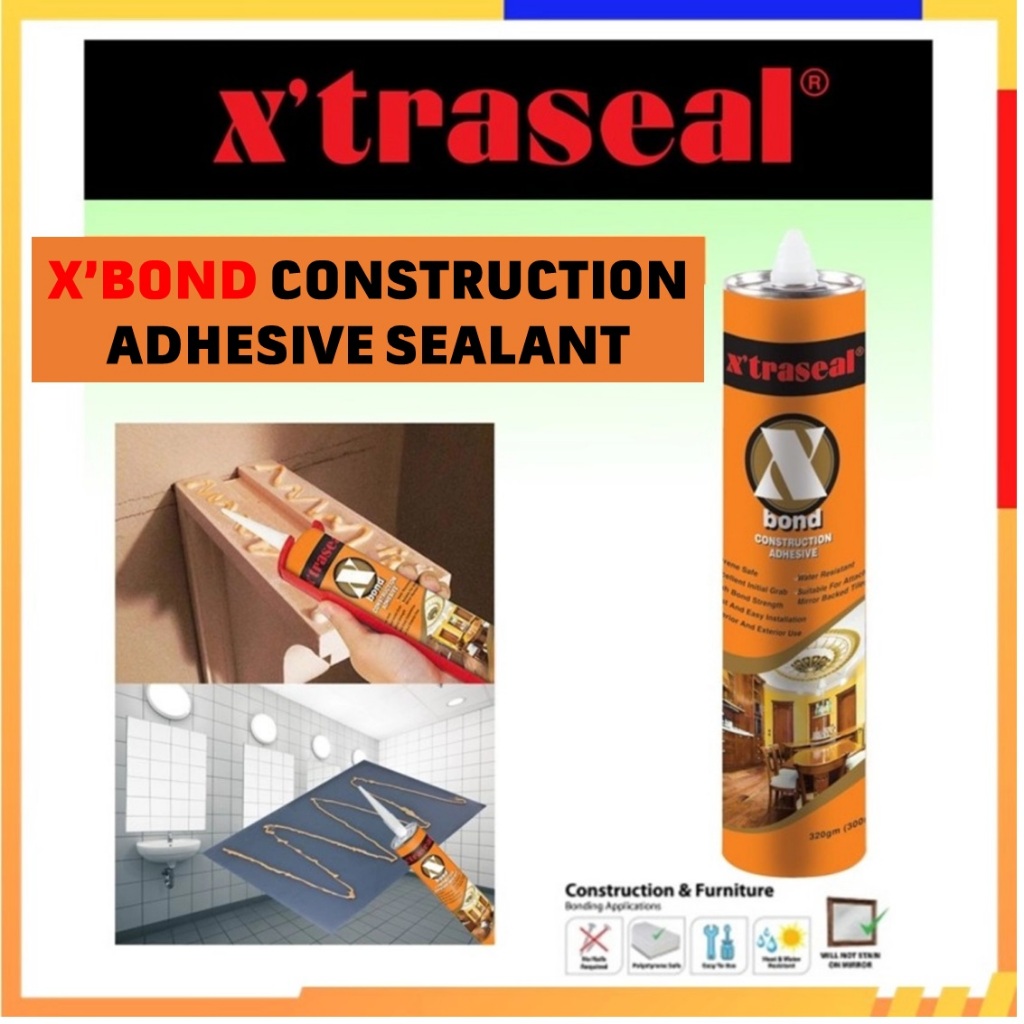 X'TRASEAL X BOND Construction Adhesive Sealant 300ML XBOND Shopee Malaysia