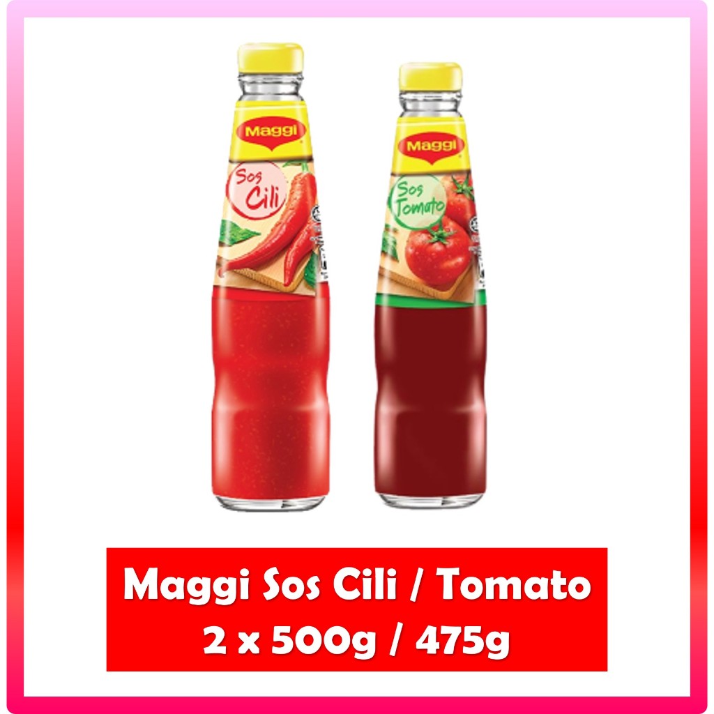 Maggi Chilli Sauce 500g Sos Cili / Sos Tomato 475g Shopee Malaysia
