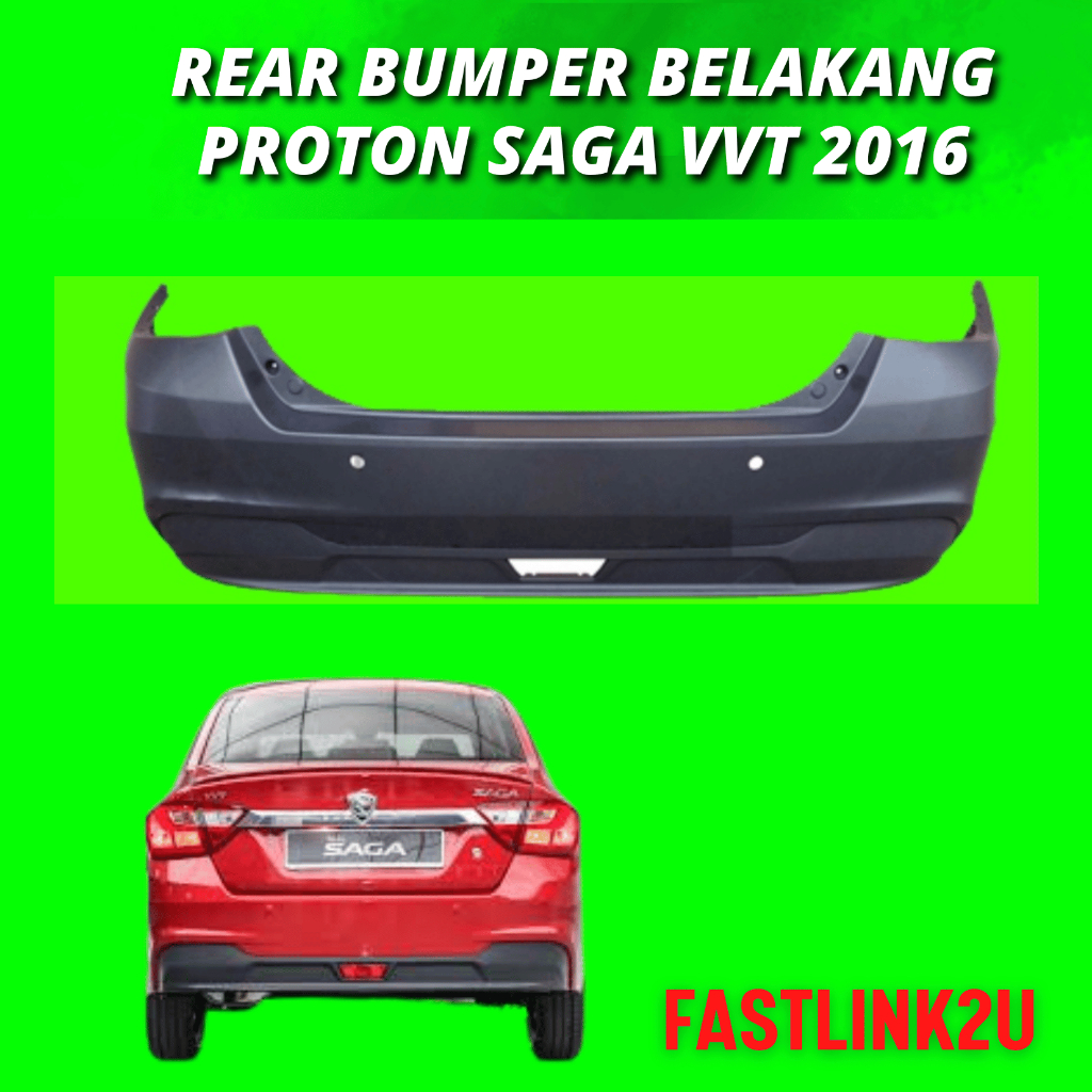 **Fastlink Proton Saga Vvt 2016 Rear Bumper Belakang 100% High Quality ...