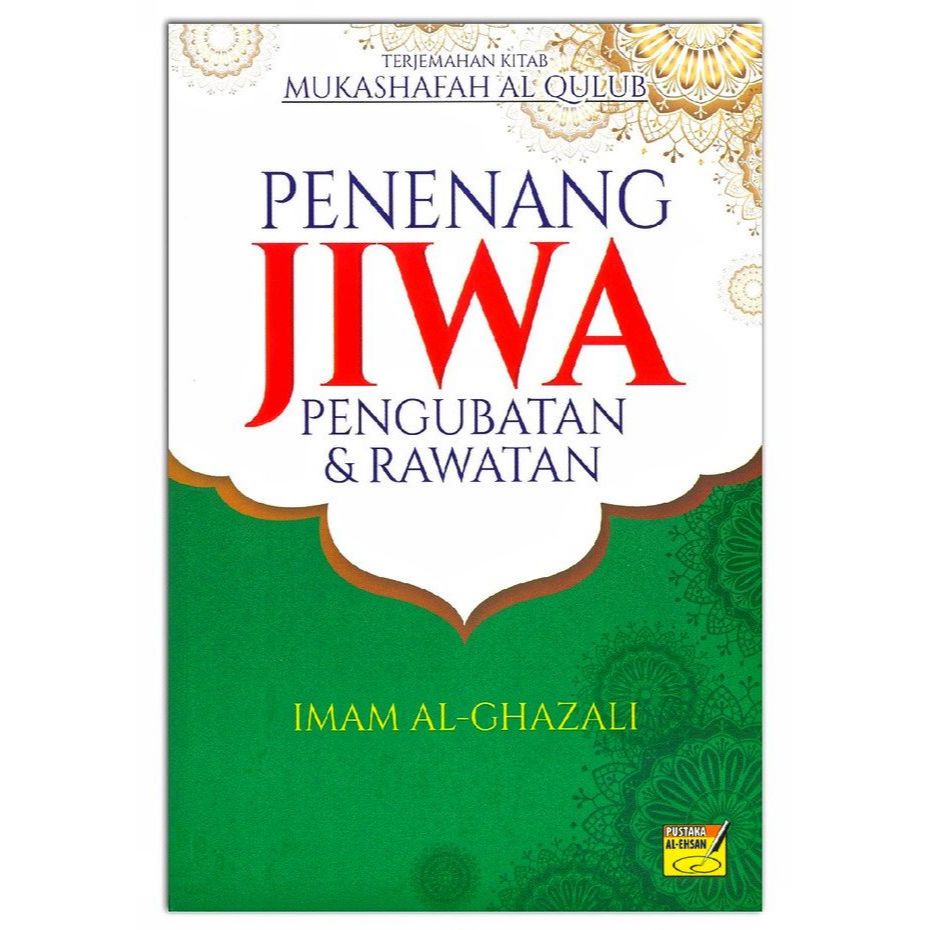 PENENANG JIWA: PENGUBATAN & RAWATAN - TERJEMAHAN MUKASYAFAH AL QULUB ...