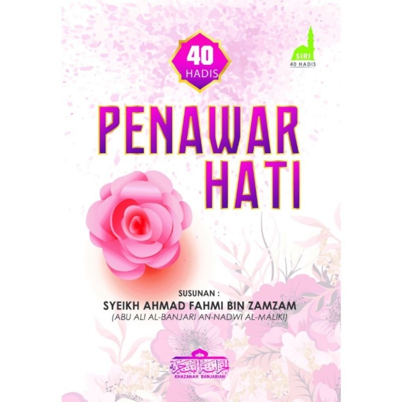 Buku 40 Hadis Penawar Hati Susunan Syeikh Ahmad Fahmi Khazanah