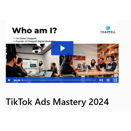 TikTok Ads Mastery 2024 By Chase Chappell | Shopee Malaysia