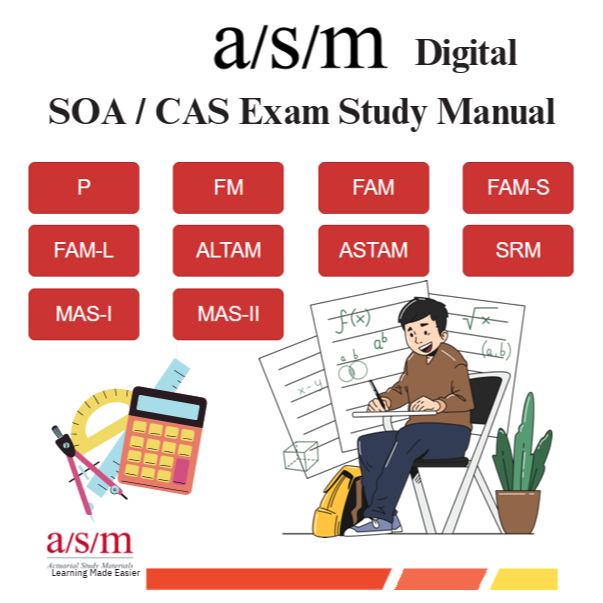 ASM Study Manual Digital For SOA/CAS Exam P FM IFM LTAM STAM FAM FAM-S ...