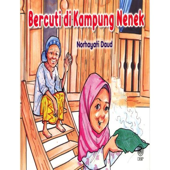 DBP - Bercuti Di Kampung Nenek (2024) | buku cerita kanak kanak ...
