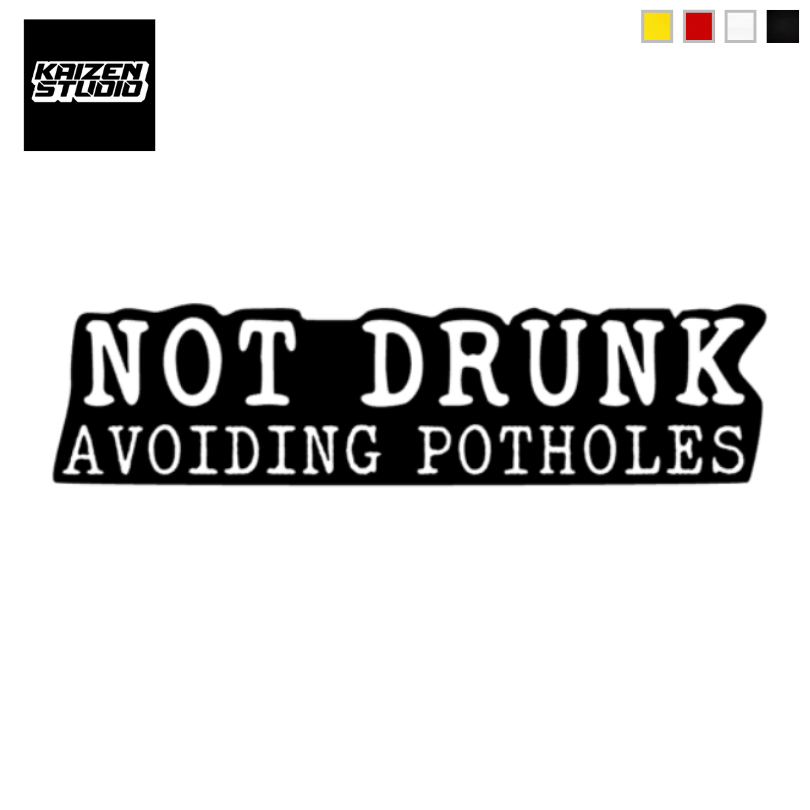 KAIZEN STUDIO Not Drunk Avoiding Potholes Car Vinyl Cutting Sticker ...