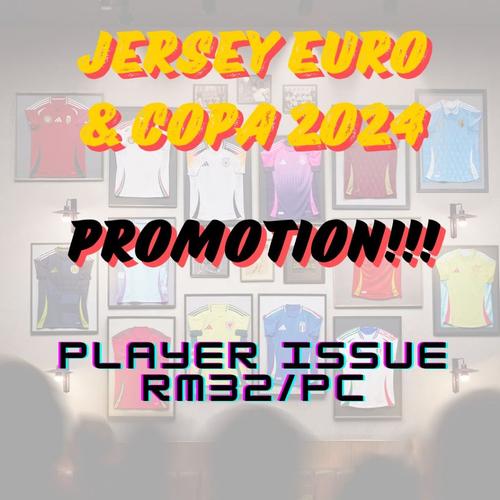 [EURO & COPA 2024 PROMOTION] Player Issue Jersey Euro & Copa 2024 Big ...