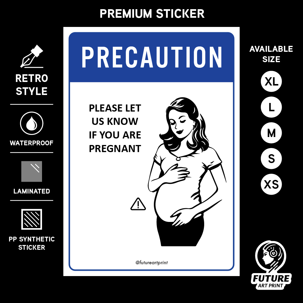 Precaution Please Let Us Know If You Are Pregnant. Premium Sticker Sign ...
