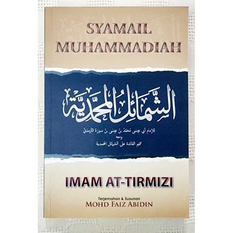 MBH | SYAMAIL MUHAMMADIAH oleh Imam At-Tirmizi/terjemahan & susunan ...