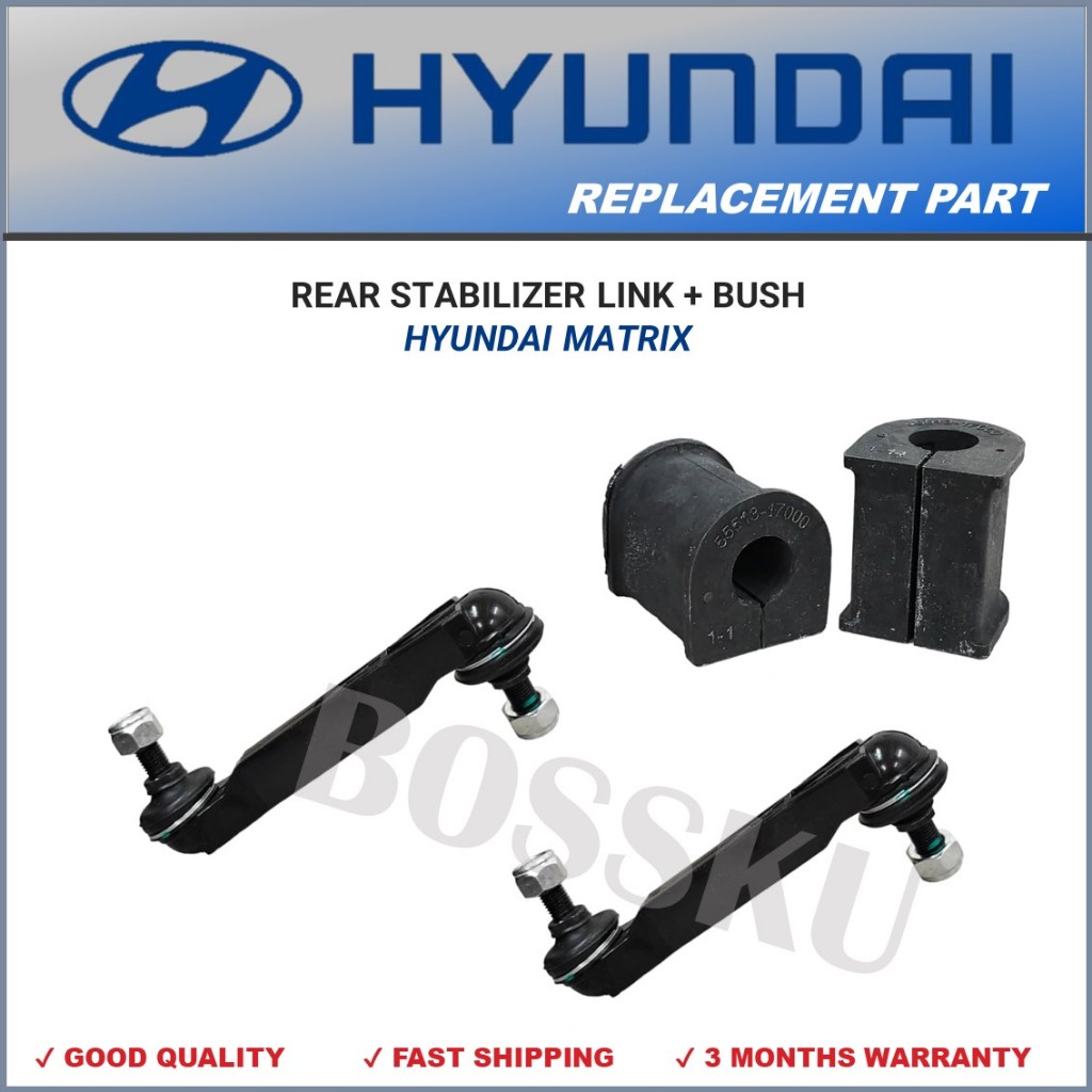 REAR STABILIZER LINK + REAR STABILIZER BUSH - HYUNDAI MATRIX (2001-2010 ...