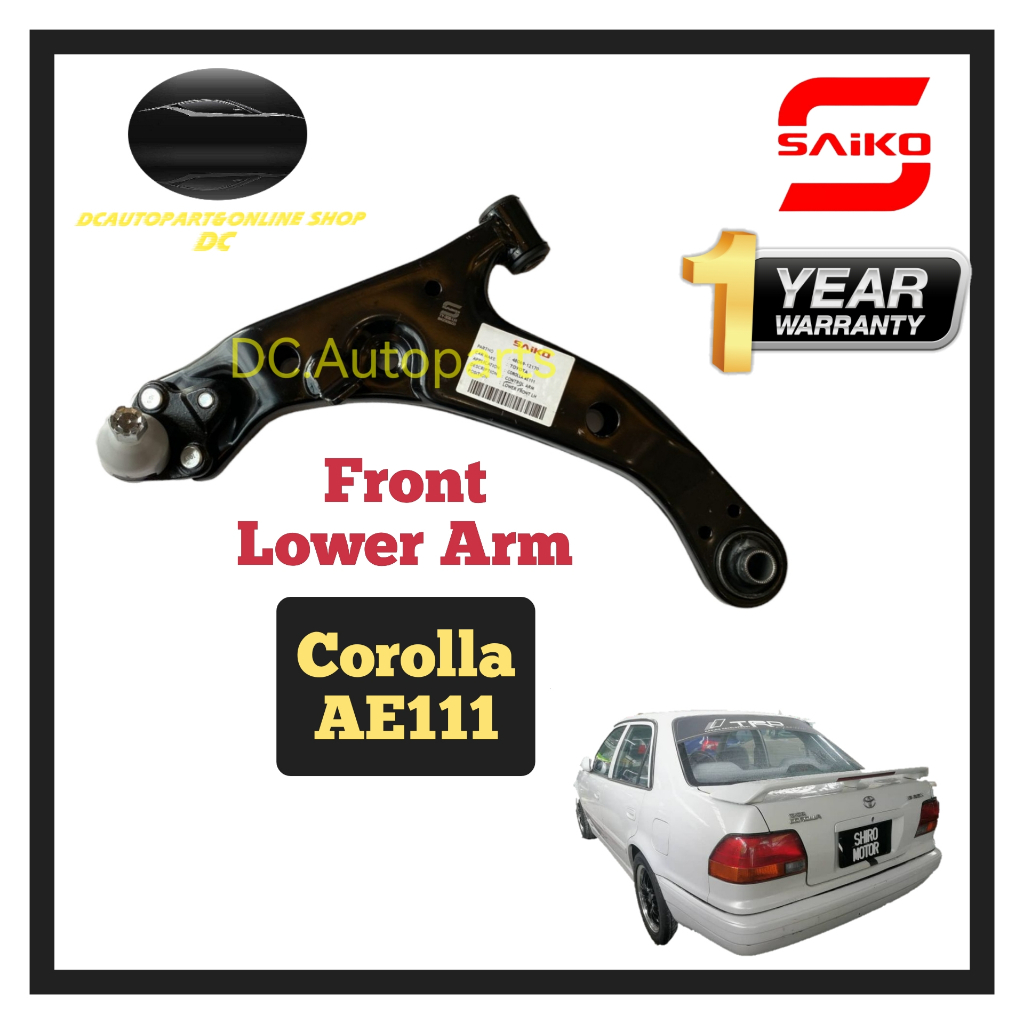 Saiko Control Lower Arm Toyota Corolla 16 Ae111 Front Right Left Shopee Malaysia 1462